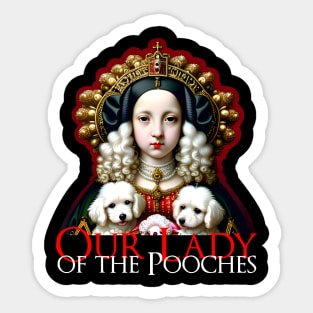 Our Lady of the Pooches Sticker